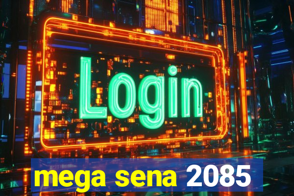mega sena 2085